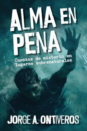 Alma en pena, cuentos de misterio en lugares sobrenaturales