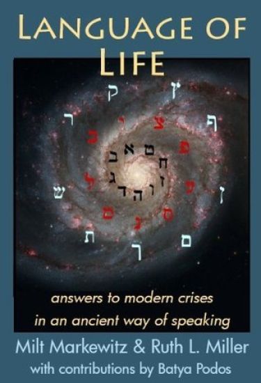 Language of Life: Answers to Modern Crises in an Ancient Way of Speaking