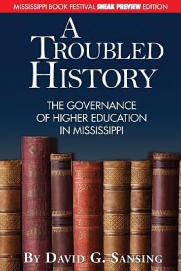 A Troubled History: The Governance of Higher Education in Mississippi