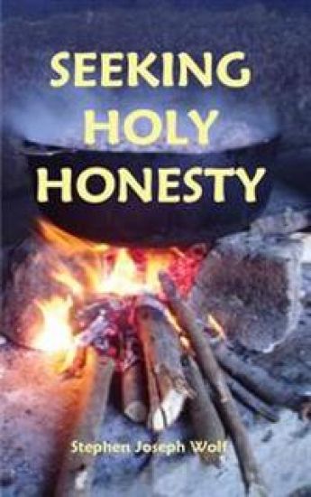 Seeking Holy Honesty: poems & pictures & songs