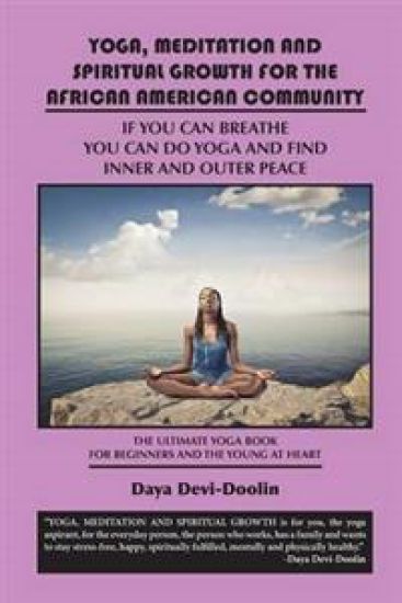 Yoga, Meditation and Spiritual Growth for the African American Community