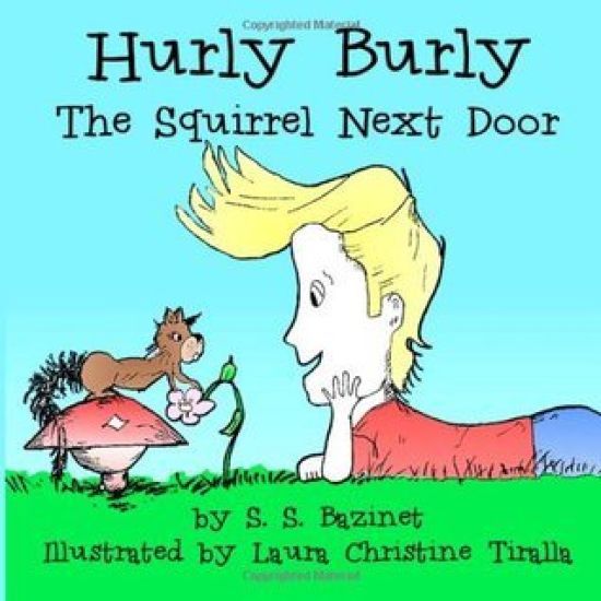 Hurly Burly, the Squirrel Next Door