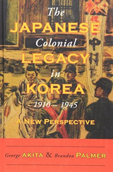 The Japanese Colonial Legacy in Korea, 1910-1945