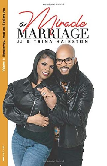 A Miracle Marriage: I for give you, I trust you, I believe you