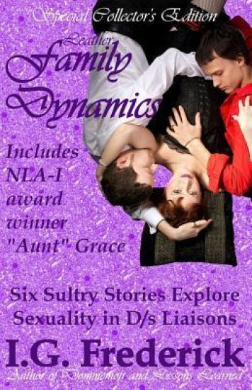 Leather Family Dynamics: Special Collector's Edition