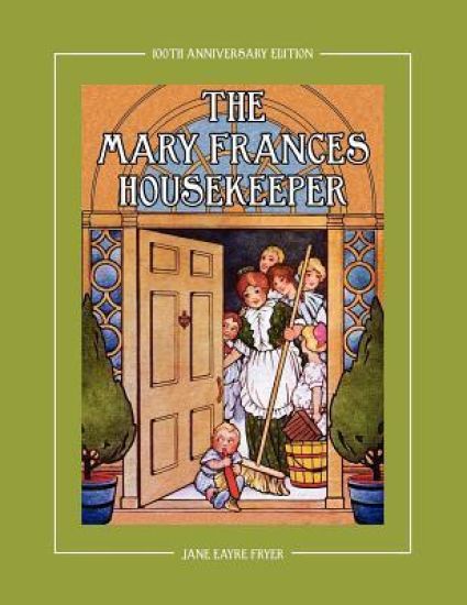 The Mary Frances Housekeeper 100th Anniversary Edition