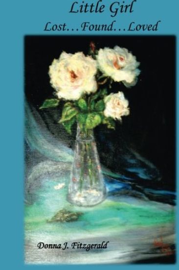 Little Girl: Lost...Found...Loved