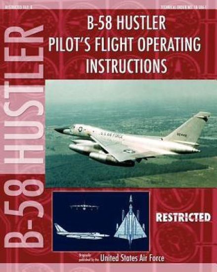 B-58 Hustler Pilot's Flight Operating Instructions