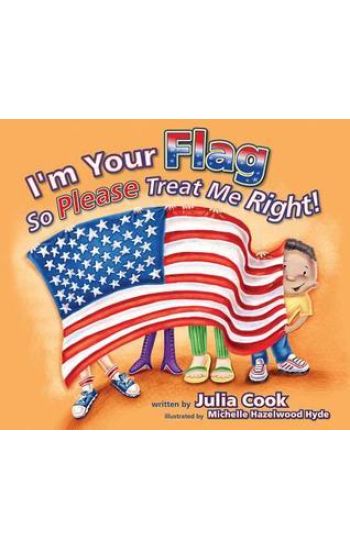 I'm Your Flag, So Please Treat Me Right