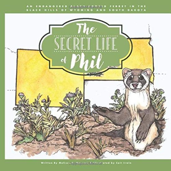 The Secret Life of Phil: The Journey of an Endangered Black-Footed Ferret