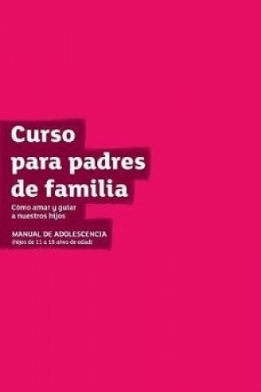 The Parenting Teenagers Course Guest Manual LatAm Edition