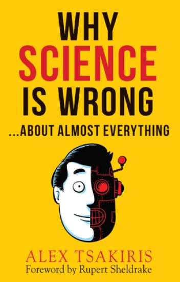 Why Science Is Wrong...About Almost Everything