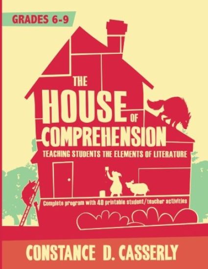The House of Comprehension: Teaching Students the Elements of Literature
