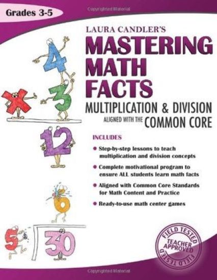 Laura Candler's Mastering Math Facts: Multiplication & Division Aligned with the Common Core