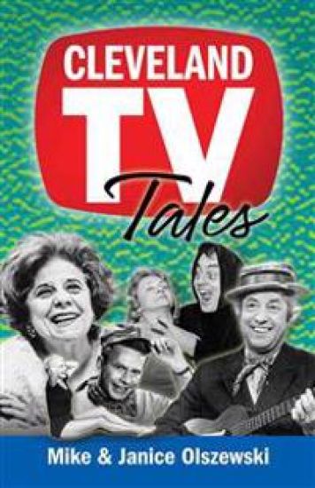 Cleveland TV Tales: Stories from the Golden Age of Local Television