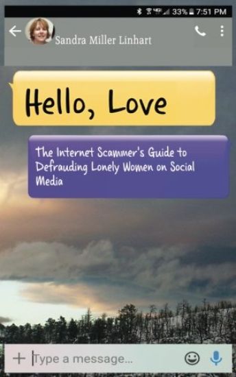 Hello, Love: The Internet Scammer's Guide to Defrauding Lonely Women on Social Media