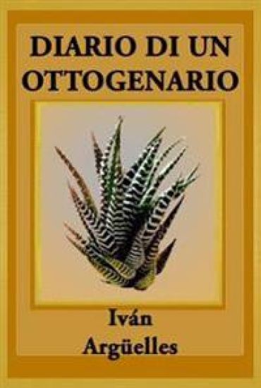 Diario Di Un Ottogenario: Poema Con Mv°s Lv°grimas Que Manos