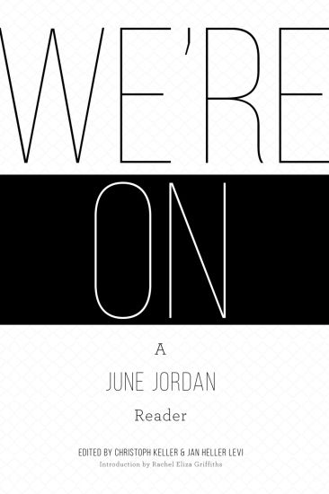 We're On: A June Jordan Reader