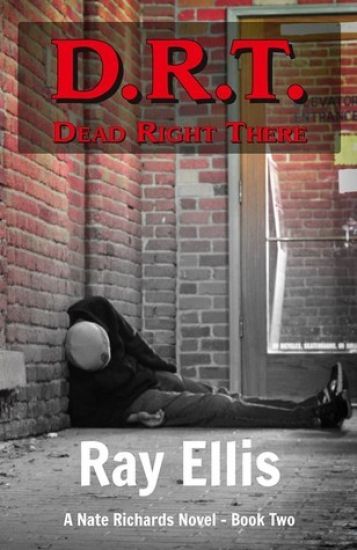 D.R.T. (Dead Right There) - 2nd Edition: A Nate Richards Novel - Book Two