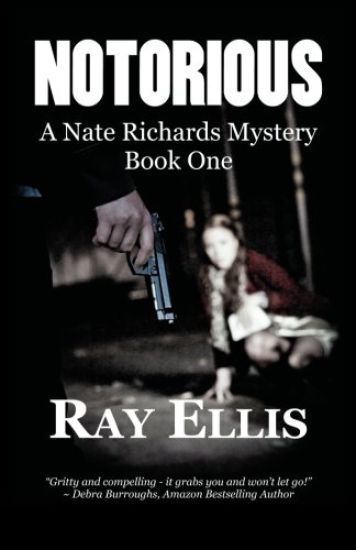 Notorious: A Nate Richards Mystery - Book One