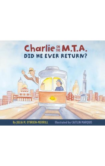 Charlie on the M.T.A.: Did He Ever Return?