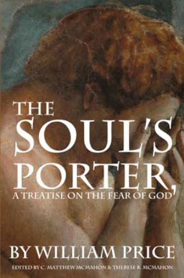 The Soul's Porter, or a Treatise on the Fear of God