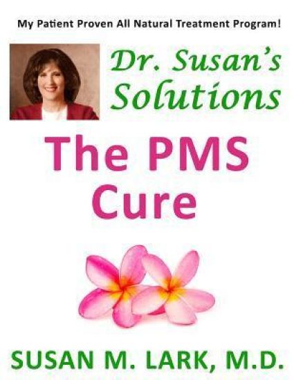 Dr. Susan's Solutions: The PMS Cure