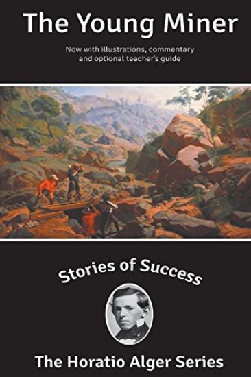 Stories of Success: The Young Miner (Illustrated)