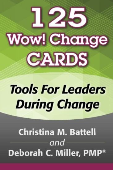 125 Wow! Change Cards: Tools For Leaders During Change