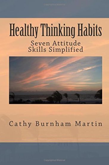 Healthy Thinking Habits: Seven Attitude Skills Simplified