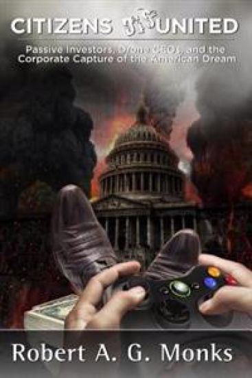 Citizens DisUnited: Passive Investors, Drone CEOs, and the Corporate Capture of the American Dream