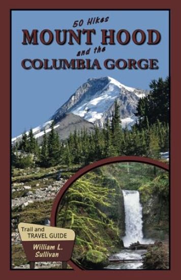 50 Hikes: Mount Hood and the Columbia Gorge