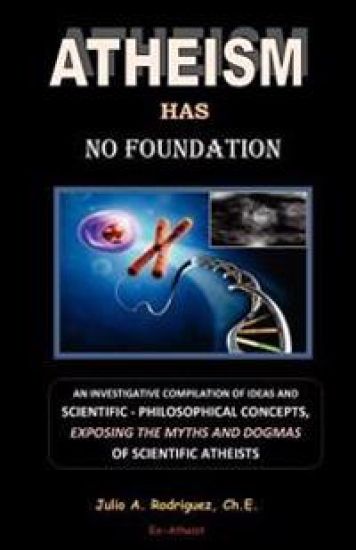 Atheism has No Foundation