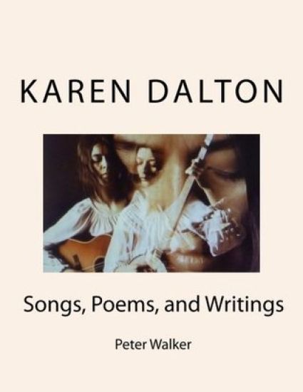 Karen Dalton: Songs, Poems, and Writings: Songs, Poems, and Writings