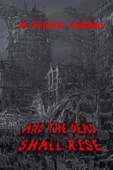 And The Dead Shall Rise