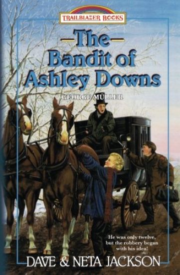 The Bandit of Ashley Downs: Introducing George Müller