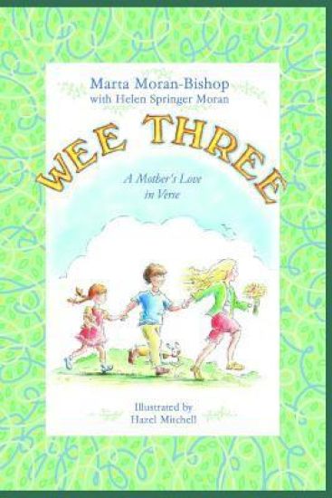 Wee Three: A Mother's Love in Verse