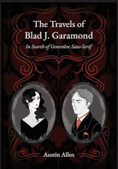 The Travels of Blad J. Garamond