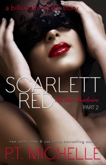 Scarlett Red: A Billionaire SEAL Story, Part 2