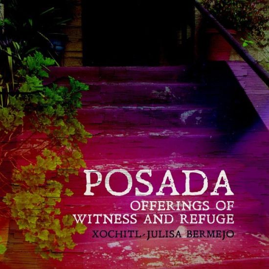 Posada: Offerings of Witness and Refuge