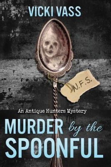 Murder by the Spoonful: An Antique Hunters Mystery