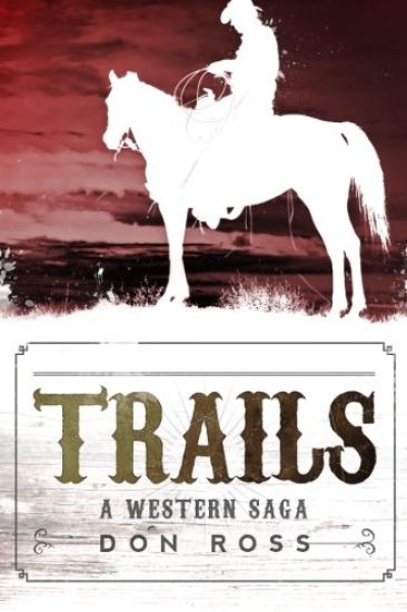 Trails: A Western Saga