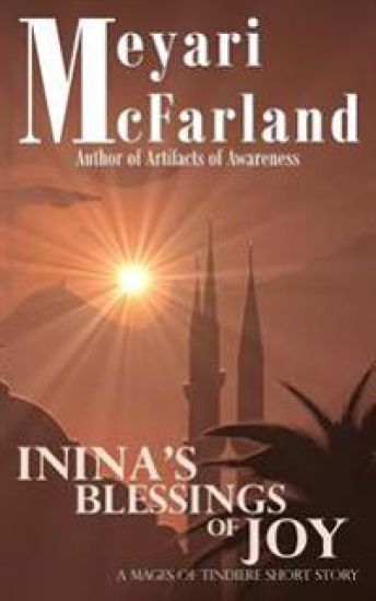 Inina's Blessings of Joy: A Mages of Tindiere Short Novel