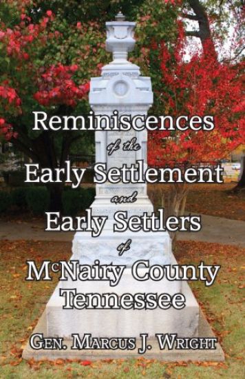 Reminiscences of the Early Settlement and Early Settlers of McNairy County Tennessee