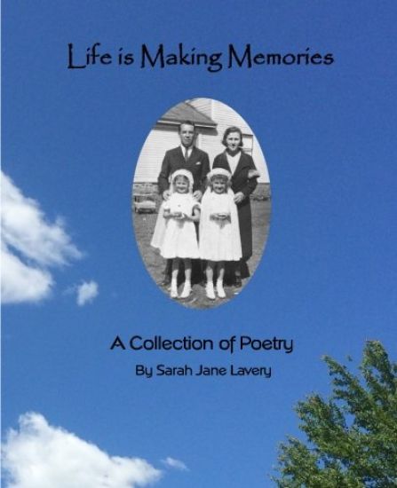 Life Is Making Memories: A Collection of Poetry