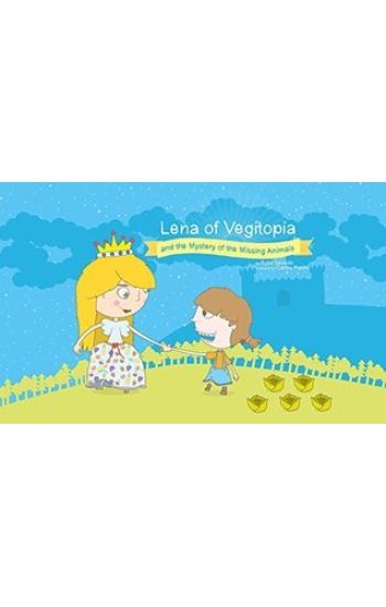 Lena of Vegitopia and the Mystery of the Missing Animals