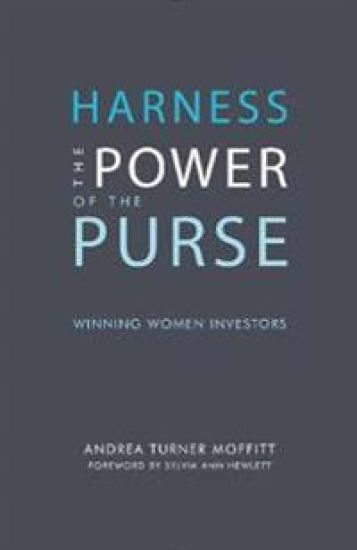 Harness the Power of the Purse: Winning Women Investors