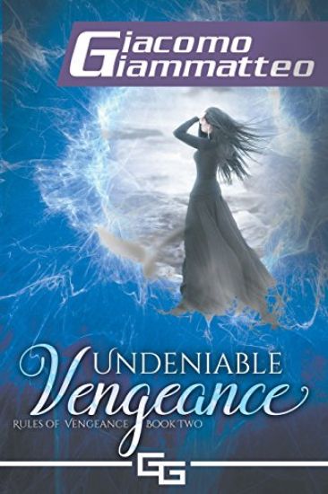 Undeniable Vengeance: Rules of Vengeance, Book II