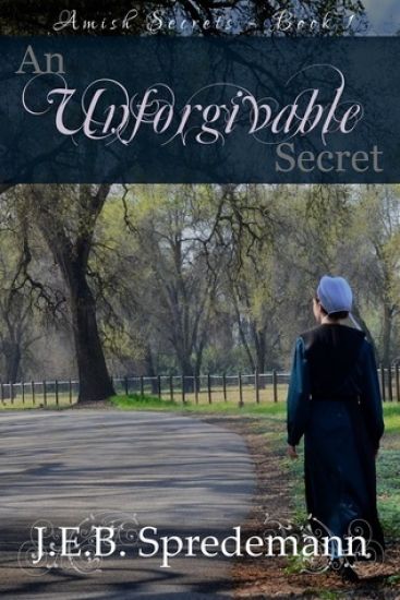 An Unforgivable Secret (Amish Secrets #1)