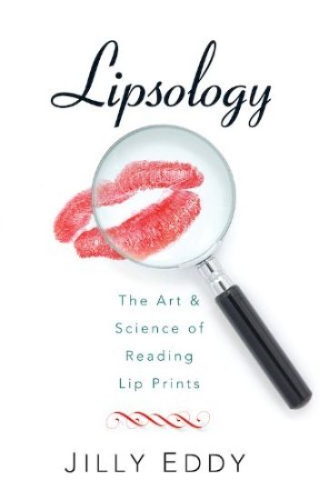Lipsology: The Art & Science of Reading Lip Prints